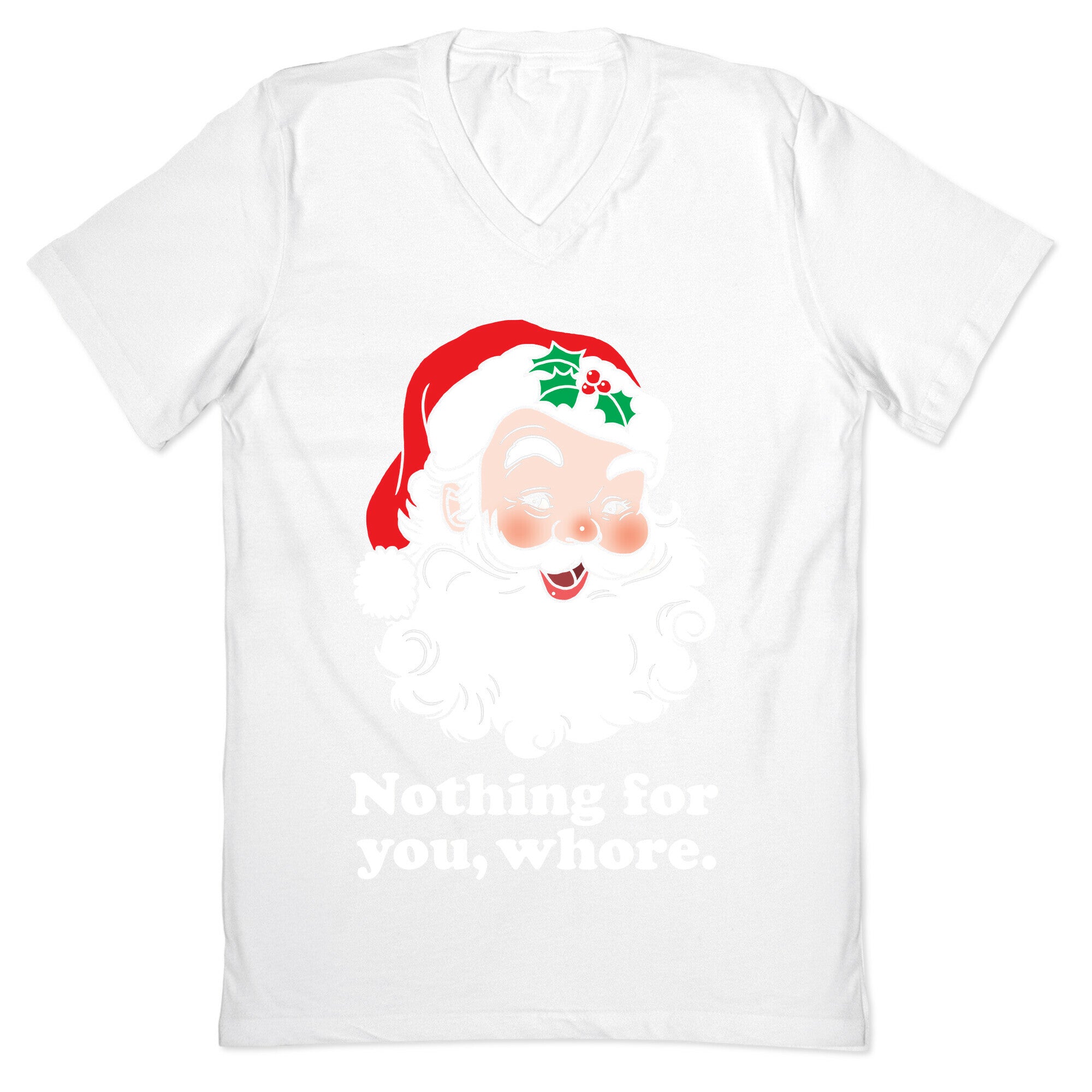 Nothing For You, Whore V-Neck